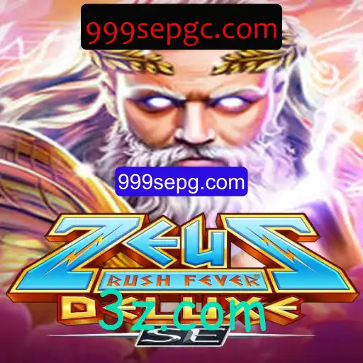 ZeusRushFeverDeluxeSE: Descubra o Novo Fenômeno dos Jogos Digitais com 999sepg.com